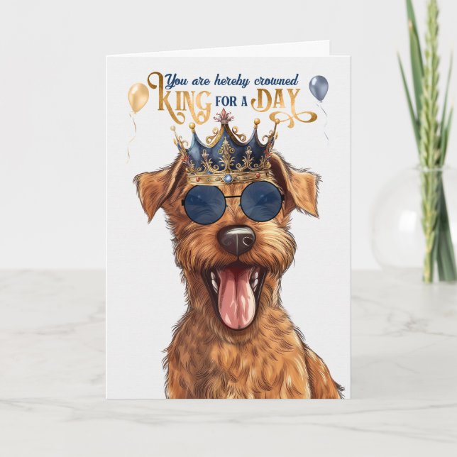 Irish Terrier Dog King for Day Funny Birthday Card (Front)