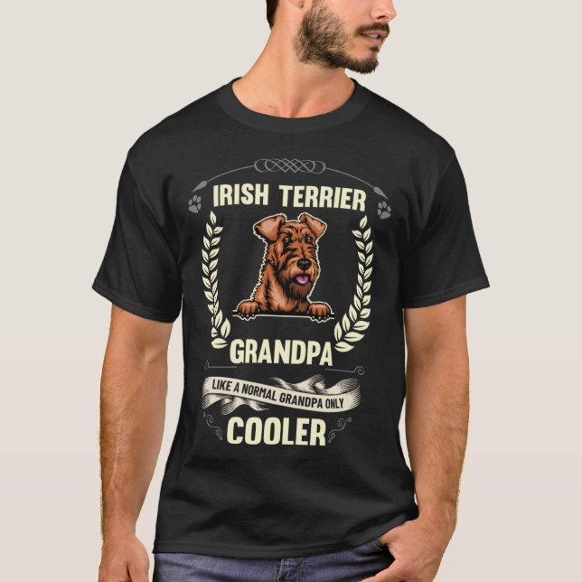 Irish Terrier Grandpa Like A Normal Grandpa Only C T-Shirt (Front)