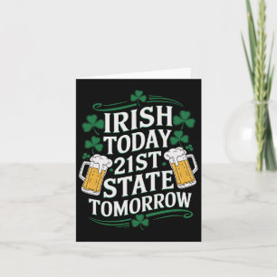 Irish Today 21st Us State Funny St. Patrick’s Day  Card