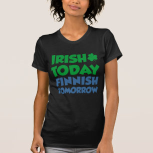 Irish Today Finnish Tomorrow T-Shirt