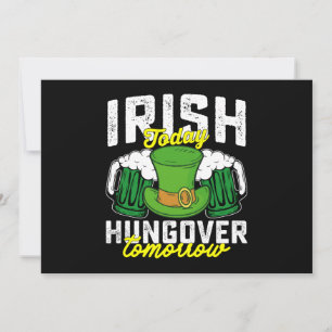 Irish Today Hungover Tomorrow Funny St Patrick's Invitation