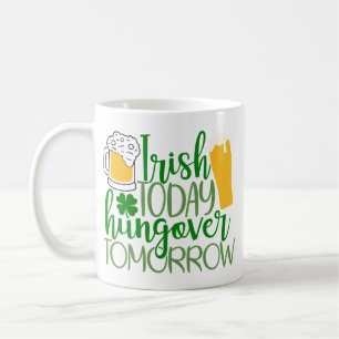 Irish Today, Hungover Tomorrow Toddler T-shirt Coffee Mug