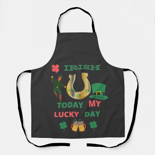 IRISH TODAY MY LUCKY DAY  APRON (Front)