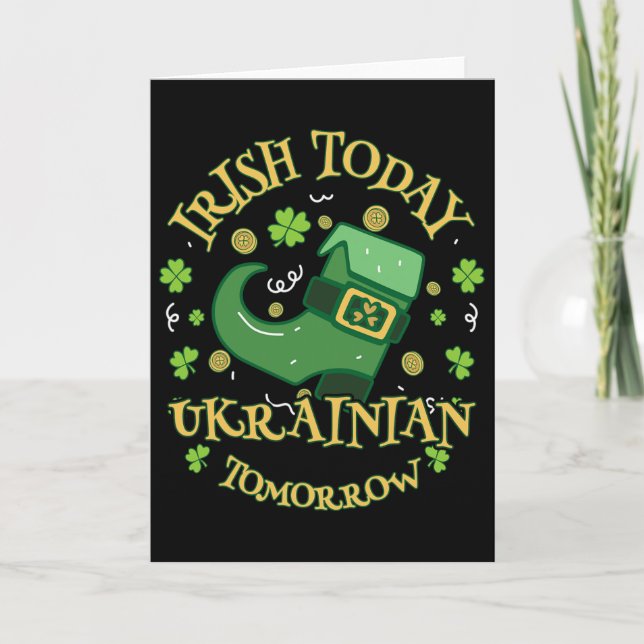 Irish Today Ukraine Tomorrow St. Patrick's Day  Card (Front)