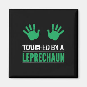 Irish Touched By A Leprechaun Funny Patricks Day A Magnet