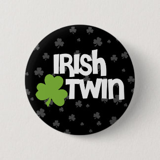 Irish Twin 6 Cm Round Badge