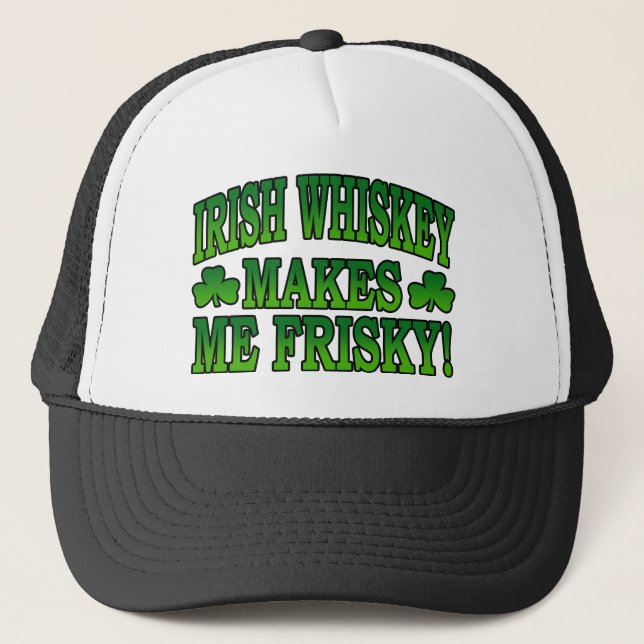 Irish Whiskey Makes Me Friskey Hat (Front)