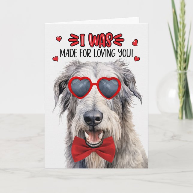 Irish Wolfhound Dog Made for Loving You Valentine Holiday Card (Front)