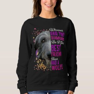 Irish Wolfhounds Are A Girls Best Friend Dog Mama  Sweatshirt
