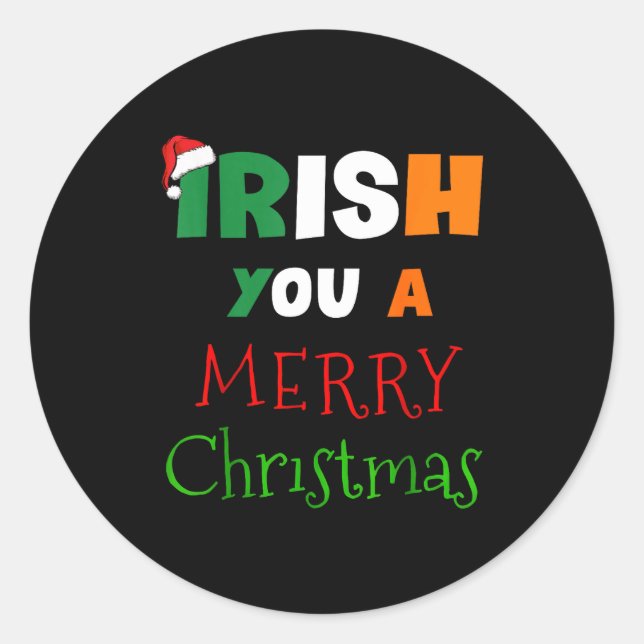 Irish You A Merry Christmas Ireland Flag Xmas Hat  Classic Round Sticker (Front)