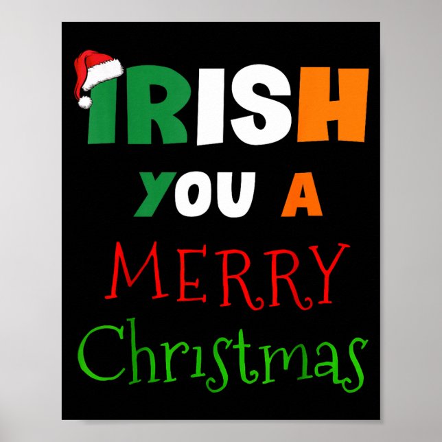 Irish You A Merry Christmas Ireland Flag Xmas Hat  Poster (Front)