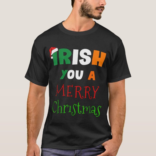 Irish You A Merry Christmas Ireland Flag Xmas Hat  T-Shirt (Front)
