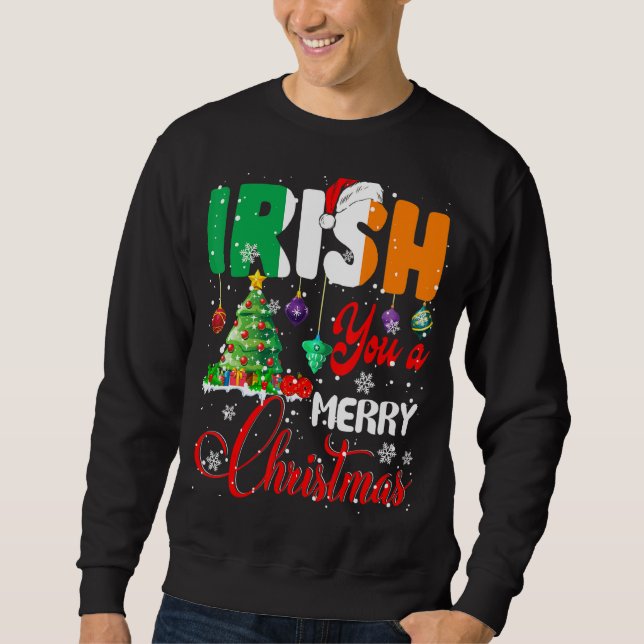 Irish You A Merry Christmas Santa Irish Flag Chris Sweatshirt (Front)