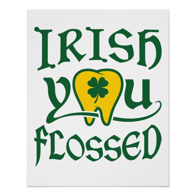 Irish You Flossed Dental St Patricks Day Poster (Front)