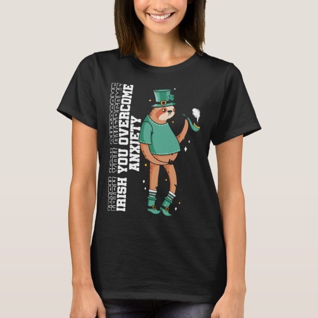 Irish You Overcome Anxiety Stress Awareness Sloth  T-Shirt (Front)