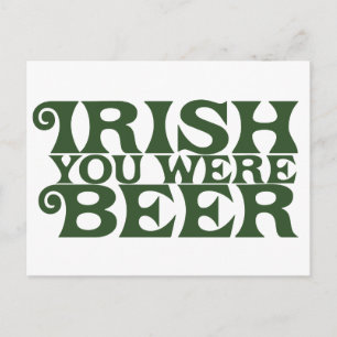 Irish you were beer postcard