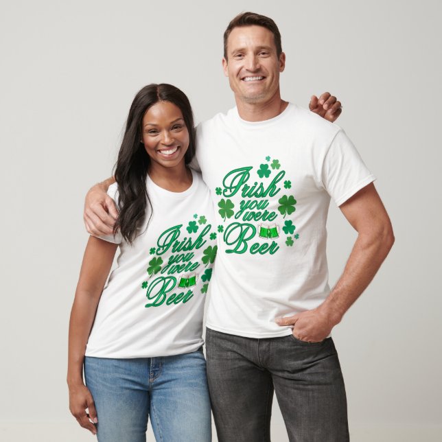 Irish You Were Beer Shamrock & Beer T-Shirt (Unisex)