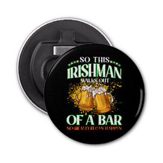 Irishman Drinking Beer St. Patrick's Day Bottle Opener