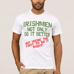 Irishmen Do It Better T-shirt