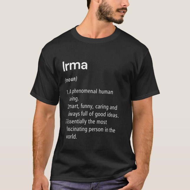 Irma Name Definition Funny Dictionary T-Shirt (Front)