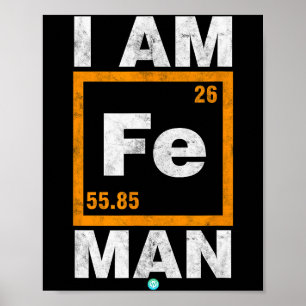 Iron (fe) Man Funny Periodic Elemen Gift  Poster