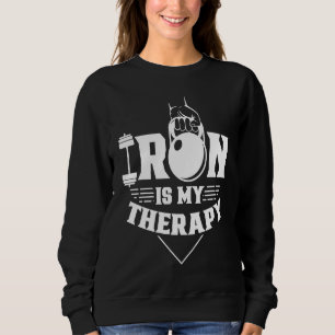 Iron Is My Therapy Workout Training Weightlifting  Sweatshirt