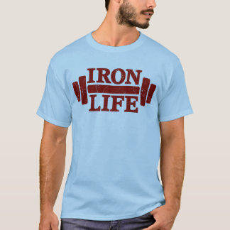 Iron Life T-Shirt
