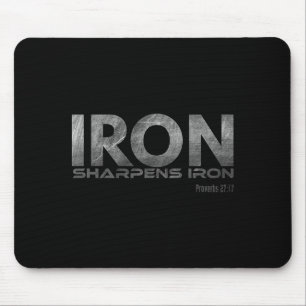 Iron Sharpens Iron  Mouse Pad