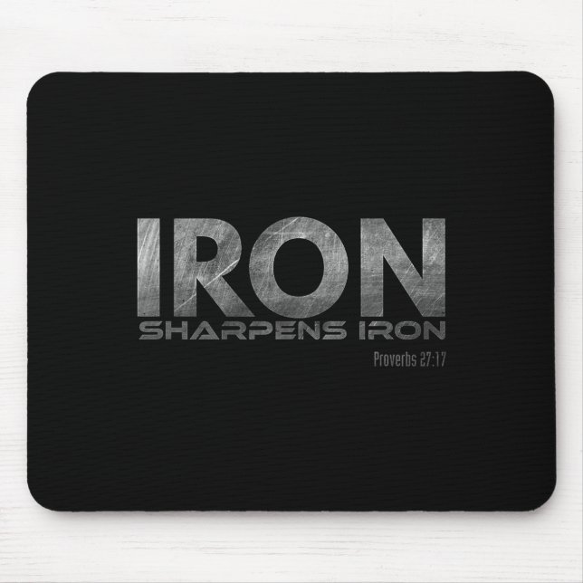 Iron Sharpens Iron  Mouse Pad (Front)