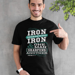 Iron Sharpens Iron - One Man Sharpens Another T-Shirt