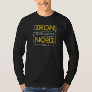 Iron Sharpens Iron Proverbs 2717 Motivational Insp T-Shirt