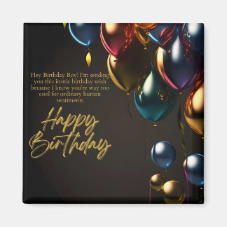 Ironic Birthday Boy Magnet