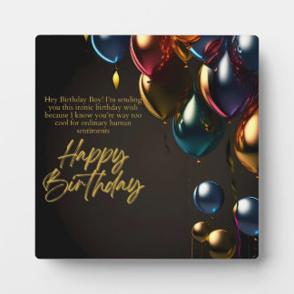 Ironic Birthday Boy Plaque