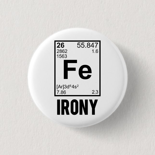 Ironic Chemical Element FE Irony 3 Cm Round Badge (Front)