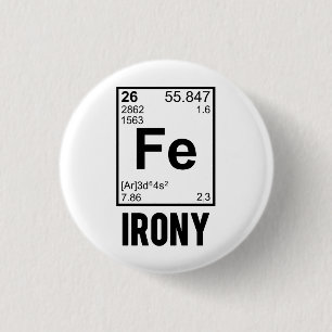 Ironic Chemical Element FE Irony 3 Cm Round Badge