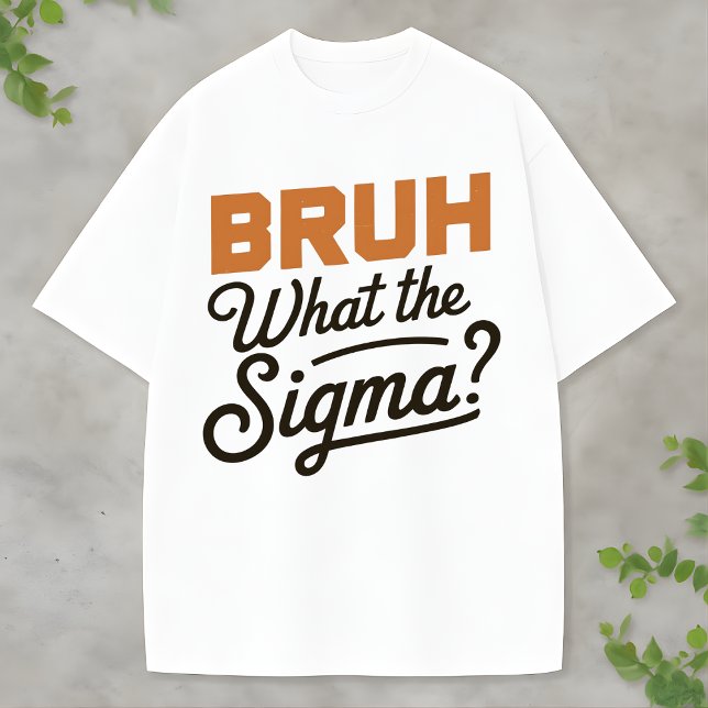 Ironic Sigma Joke Humor Tee Internet Slang Graphic (Creator Uploaded)