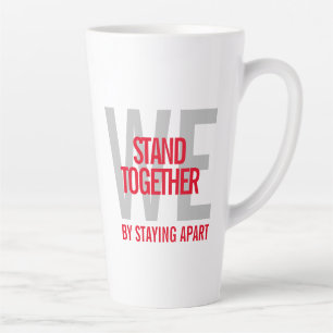 Ironic We Stand Together By Staying Apart Latte Mug