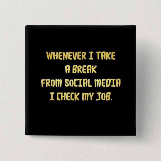 Ironic Workplace Priorities 15 Cm Square Badge (Front)