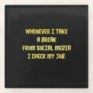 Ironic Workplace Priorities Glass Coaster