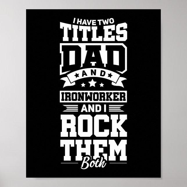 Ironworker Dad Construction Welder Father's Day Poster (Front)