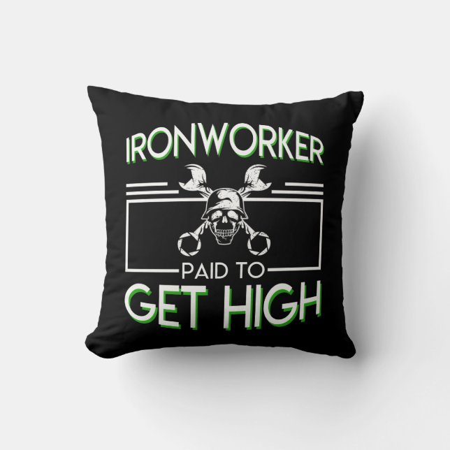 Ironworker Paid To Get High Ironworker Cushion (Front)