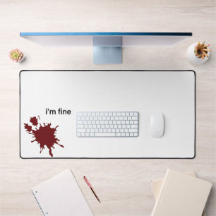 Irony Dark Humor Im Fine Minimalist Blood Splash  Desk Mat