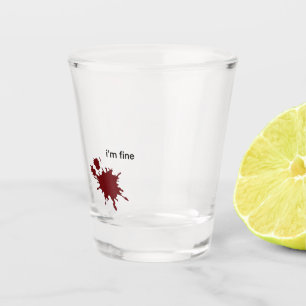 Irony Dark Humor Im Fine Minimalist Blood Splash Shot Glass