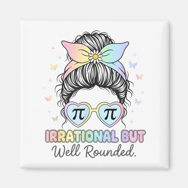 Irrational But Well Round Pi Number Math Teacher M Magnet (Front)