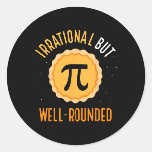 Irrational But Well-rounded 3.14 Math Mathematics  Classic Round Sticker