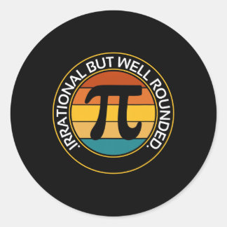 Irrational But Well Rounded Funny Pi Day Teacher W Classic Round Sticker