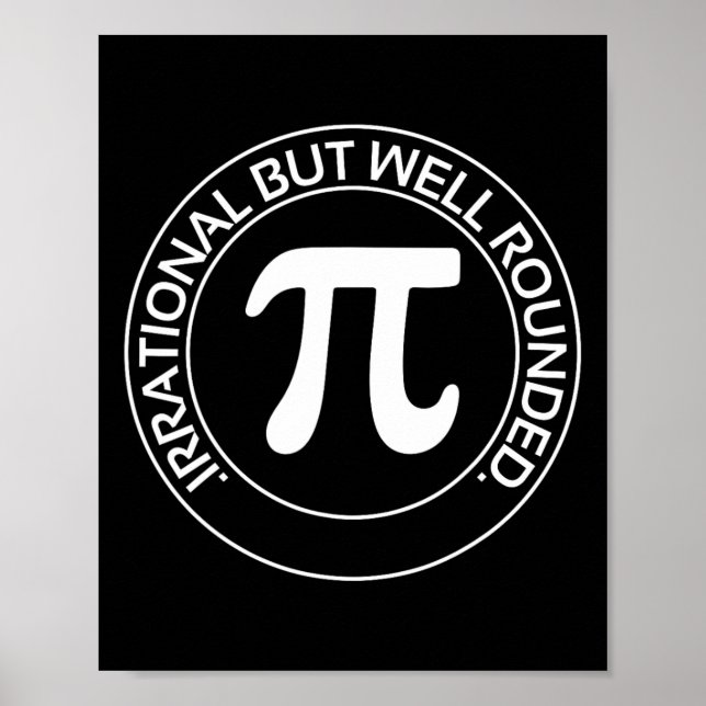 Irrational But Well Rounded Funny Pi Day Teacher W Poster (Front)