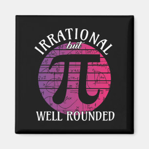 Irrational But Well Rounded' Math Women Pi Day Tea Magnet