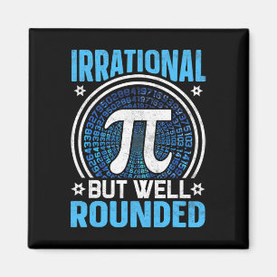 Irrational But Well Rounded Pi Day Math Lover Magnet