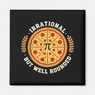 Irrational But Well Rounded Pizza Pi Symbol Math T Magnet